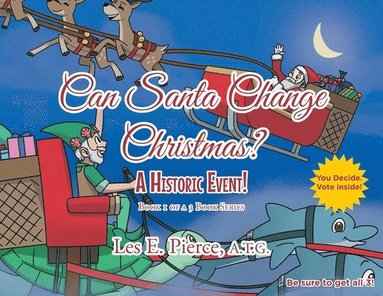 bokomslag Can Santa Change Christmas? A Historic Event!