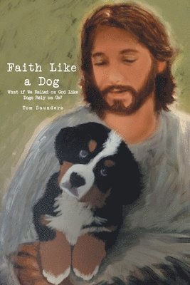 Faith Like a Dog 1