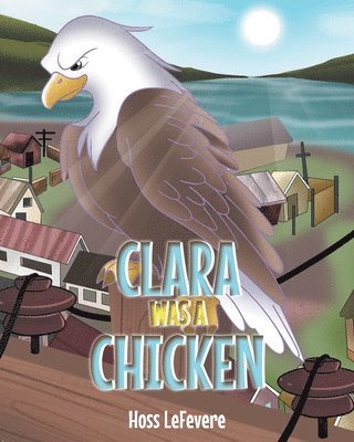 Clara WAS a Chicken 1