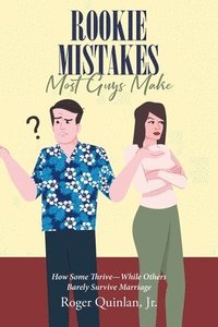 bokomslag Rookie Mistake Most Guys Make