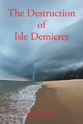 Deborah Trimm, Trimm,Deborah, - Destruction of Isle Demieres, Häftad