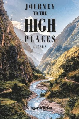 Journey to the High Places 1