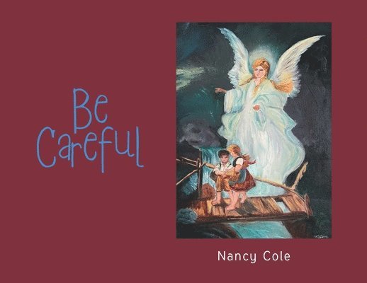 Nancy Cole, Cole,Nancy, - Be Careful, Häftad
