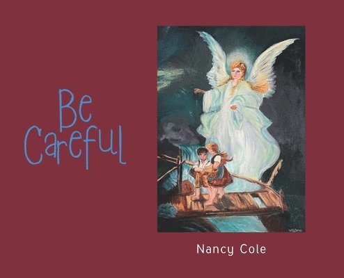 Nancy Cole, Cole,Nancy, - Be Careful, Inbunden