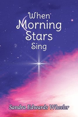 When Morning Stars Sing 1