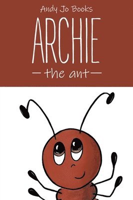 bokomslag Archie the Ant