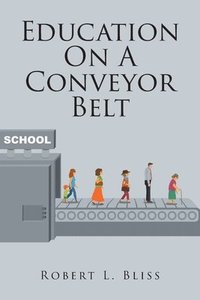 bokomslag Education On A Conveyor Belt