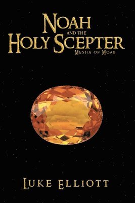 Noah and the Holy Scepter 1