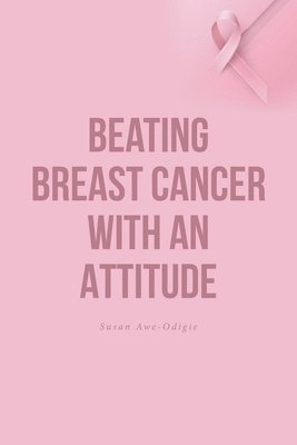 Beating Breast Cancer with an Attitude 1