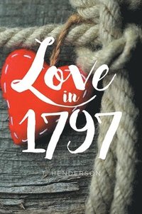 bokomslag Love in 1797