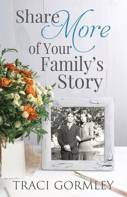 bokomslag Share More of Your Family's Story