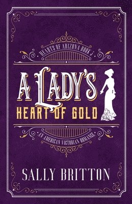 Sally Britton - Lady's Heart of Gold, Häftad
