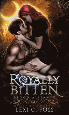 Lexi C Foss - Royally Bitten, Inbunden