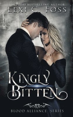 Lexi C Foss, Lexi C. Foss, Bethany Pennypacker - Kingly Bitten, Häftad
