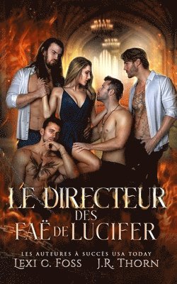 J R Thorn, Lexi C Foss, J. R. Thorn, Lexi C. Foss, J.R. Thorn - Directeur des Faë de Lucifer, Häftad