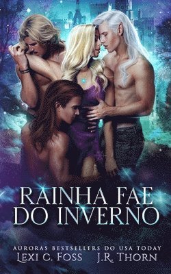 J R Thorn, Lexi C Foss, J. R. Thorn, Lexi C. Foss, J.R. Thorn - Rainha Fae do Inverno, Häftad