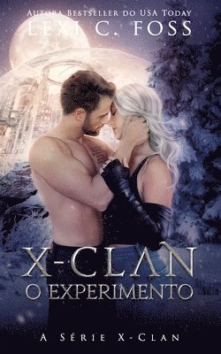 Lexi C Foss, Lexi C. Foss - X-Clan O Experimento, Häftad