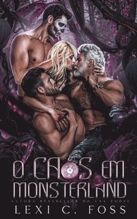 bokomslag O caos em Monsterland: Uma releitura de Alice no País das Maravilhas em estilo harém reverso
