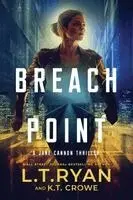 K T Crowe, L T Ryan - Breach Point, Häftad. Tillgänglighet: Lägg i varukorg