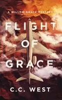 C C West - Flight of Grace, Inbunden. Tillgänglighet: Lägg i varukorg