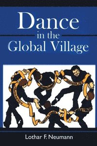 bokomslag Dance in the Global Village