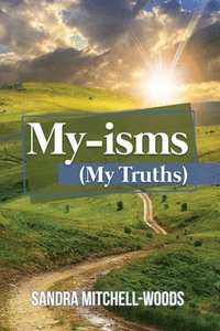 bokomslag My-isms: (My Truths)