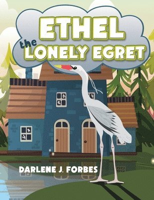 bokomslag Ethel the Lonely Egret