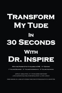 bokomslag Transform My Tude in 30 Seconds
