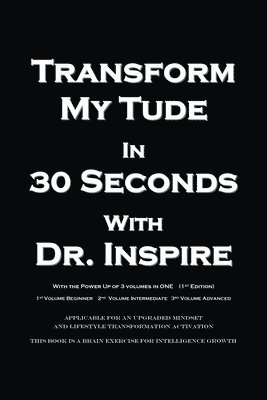 bokomslag Transform My Tude in 30 Seconds