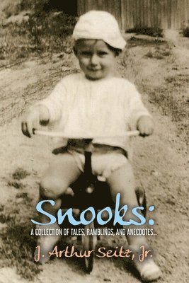 bokomslag Snooks: A Collection of Tales, Ramblings, and Anecdotes...