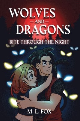 bokomslag Wolves and Dragons: Bite Through the Night