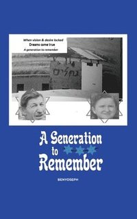 bokomslag A Generation to Remember: A Story Dedicated to Yoseph & Haia Shkedi