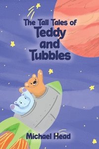 bokomslag The Tall Tales of Teddy and Tubbles