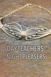 bokomslag Day Teachers, Night Pleasers