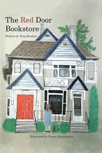 bokomslag The Red Door Bookstore and The Big Move, A Series: Feeling and Healing, Musings and New Things