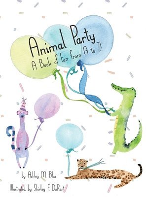 Animal Party: A Book of Fun from A to Z! 1