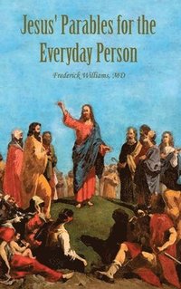 bokomslag Jesus' Parables for the Everyday Person