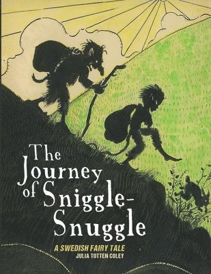 Julia Totten Coley - The Journey of Sniggle-Snuggle, Häftad