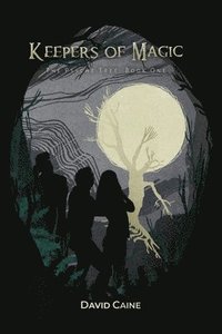 bokomslag Keepers of Magic: The Psyche Tree: Book One