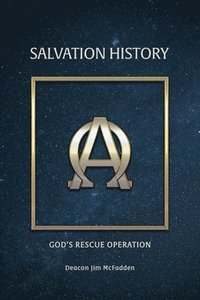 bokomslag Salvation History: God's Rescue Operation