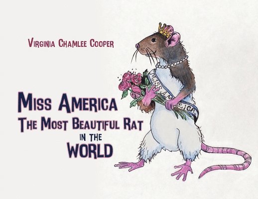 Miss America: The Most Beautiful Rat in the World 1