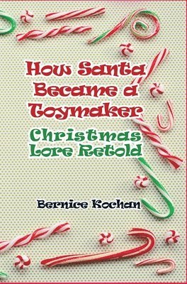 bokomslag How Santa Became a Toymaker: Christmaslore Retold