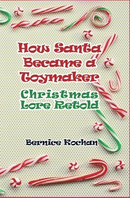 bokomslag How Santa Became a Toymaker: Christmaslore Retold