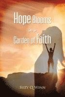 Hope Blooms in a Garden of Faith 1