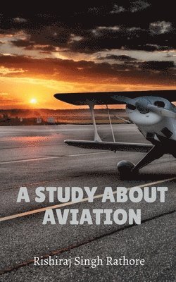 bokomslag A Study About Aviation