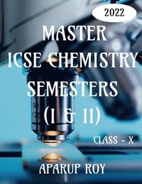 bokomslag Master Icse Chemistry Semesters (I & II) [Class - X]