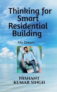 bokomslag Thinking for Smart Residential Building (My Dream)