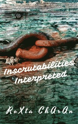 Inscrutabilities Interpreted 1
