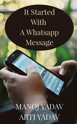 It Started with a Whatsapp Message