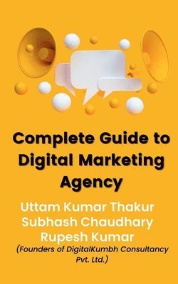 Complete Guide To Digital Marketing Agency 1